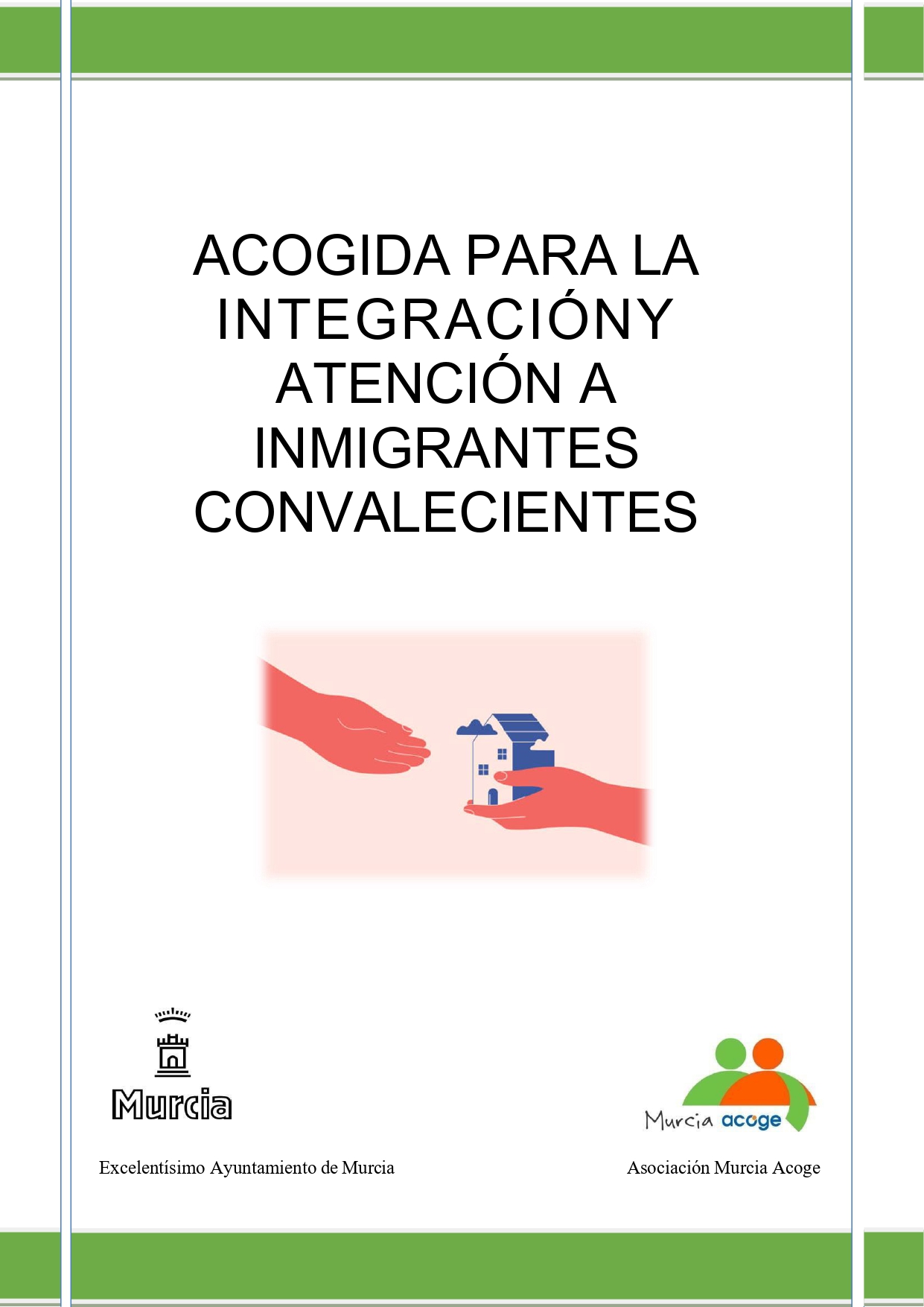ACOGIDA PARA LA INTEGRACIÓN Y ATENCIÓN A INMIGRANTES CONVALECIENTES 